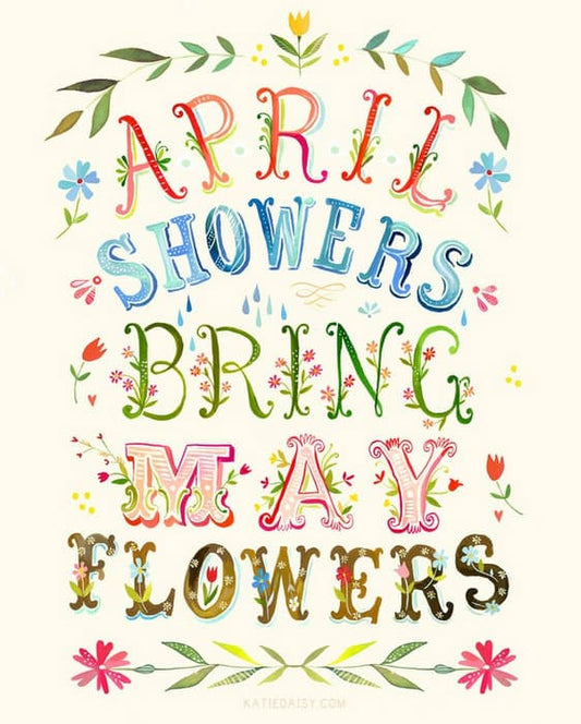 Monday motivation - April showers bring May flowers