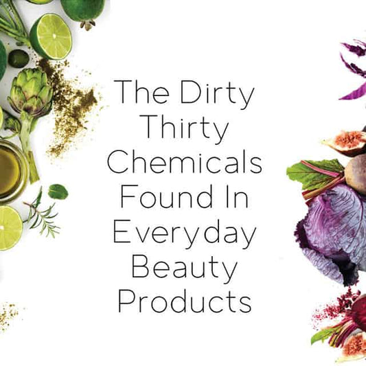 dirty thirty chemicals