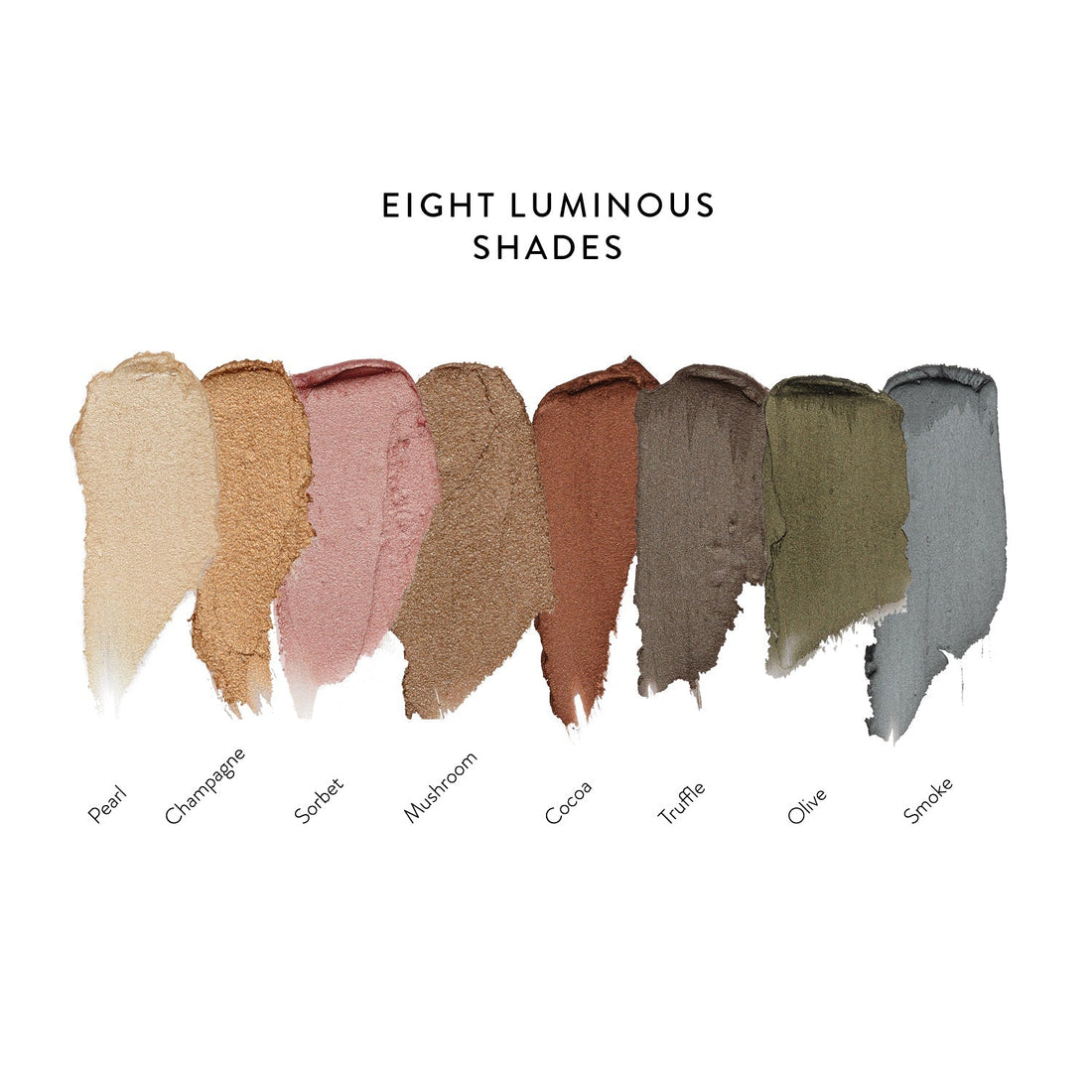 Eight Luminous Eye Crayon shades swatched: Pearl, Champagne, Sorbet, Mushroom, Cocoa, Truffle, Olive, Smoke